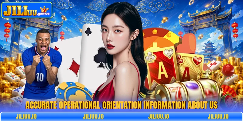 Accurate operational orientation information about us Accurate operational orientation information about us