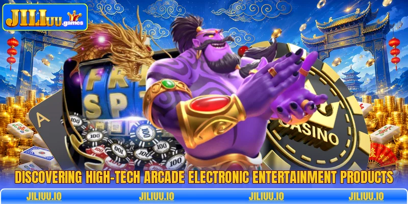 Discovering high-tech arcade electronic entertainment products