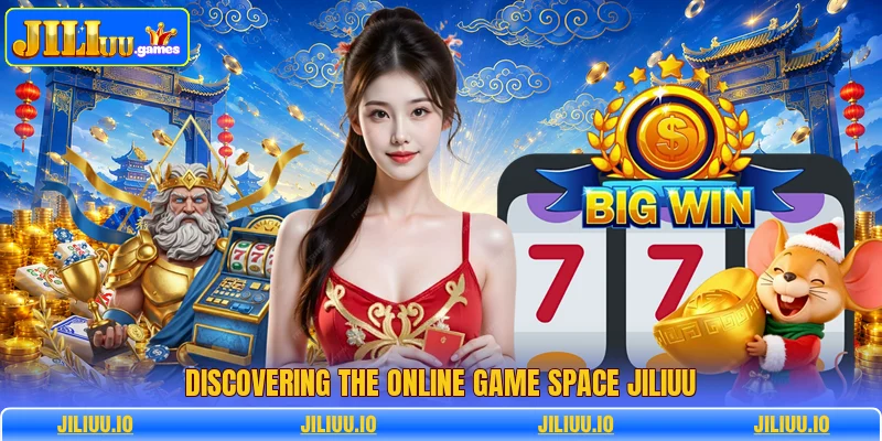 Discovering the online game space JILIUU Discovering the online game space JILIUU