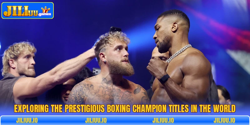 Exploring the prestigious boxing champion titles in the world