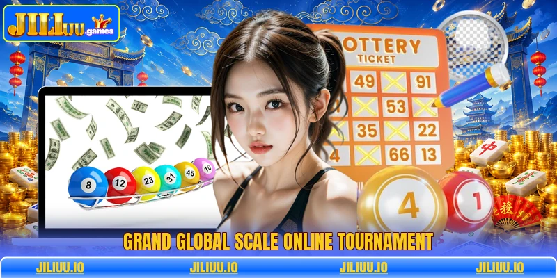 Grand global scale online tournament