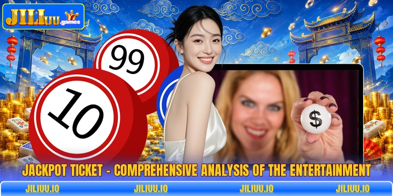 Jackpot Ticket - Comprehensive Analysis Of The Entertainment