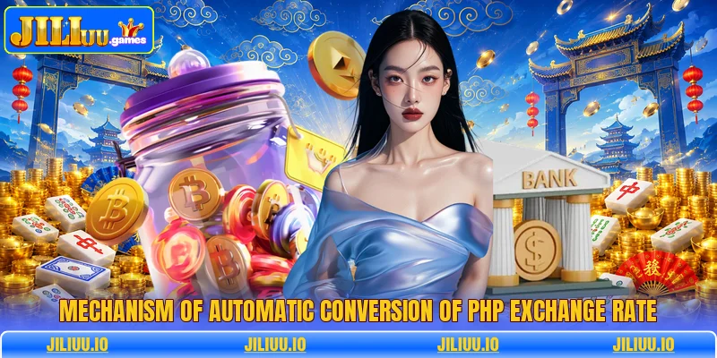 Mechanism of automatic conversion of PHP exchange rate Mechanism of automatic conversion of PHP exchange rate