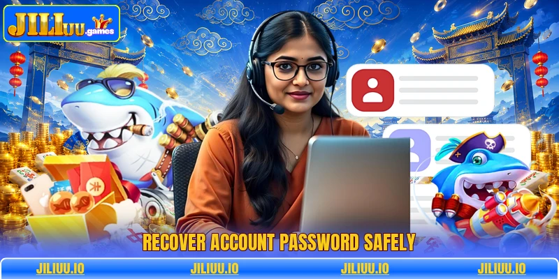 Recover account password safely Recover account password safely