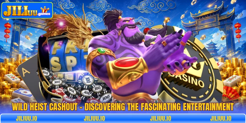 Wild Heist Cashout - Discovering The Fascinating Entertainment